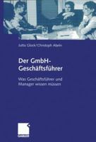 Der Gmbh-Geschaftsfuhrer: Was Geschaftsfuhrer Und Manager Wissen Mussen 3409142606 Book Cover