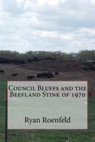 Council Bluffs and the Beefland Stink of 1970 1508548129 Book Cover