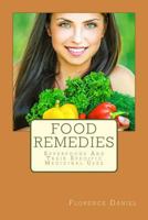 Food Remedies: Facts About Foods And Their Medicinal Uses 1497596475 Book Cover