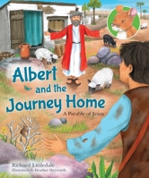 Albert and the Journey Home: A Parable of Jesus 0745977979 Book Cover