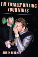 I’m totally killing your vibes 1780376022 Book Cover