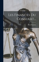 Les Finances Du Consulat... 1018770208 Book Cover