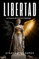 Libertad: El manual para recuperar tu soberanía en un mundo de esclavos. (Spanish Edition) B0GF43G5TZ Book Cover