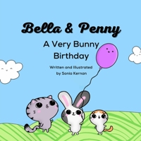 Bella & Penny: A Very Bunny Birthday (Penny & Bella) 1069283118 Book Cover
