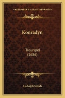 Konradyn: Treurspel (1686) 1166935434 Book Cover