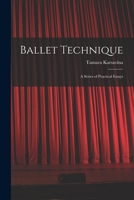 Ballet Technique; a Series of Practical Essays 1015249779 Book Cover
