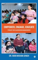 Empower, Engage, Educate: (Toolkit for classroom management) B0DRW62G57 Book Cover
