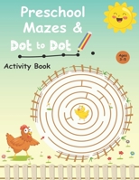 Preschool mazes and dot to dots activity book | Ages 3-5: Would you like your kid to have better control when holding a pencil? Discover how your ... can improve pencil skills while having fun. B089757YVT Book Cover