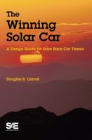 The Winning Solar Car: A Design Guide for Solar Race Car Teams 0768011310 Book Cover