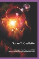 Messages From Your Inner Child: Book 3 / You're exactly who you were meant to be 1654061158 Book Cover