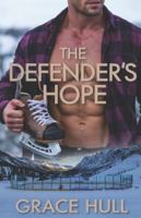 The Defender's Hope: A Broken Hero Hockey Romance (Summit Ridge Outlaws) B0G4H21QHF Book Cover