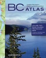 BC Coastal Recreation Kayaking and Small Boat Atlas: Volume 2, West Vancouver Island 1552858650 Book Cover