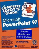 The Complete Idiot's Guide to Microsoft Powerpoint 97 (Complete Idiot's Guide) 0789709333 Book Cover