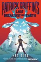 Patrick Griffin's Last Breakfast on Earth 1626723427 Book Cover