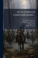 Acta Concilii constanciensis .. B0FJZCCZ7W Book Cover
