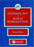 Epidemiology of Human Reproduction 0849364523 Book Cover