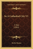 In a Cathedral City 1164897616 Book Cover