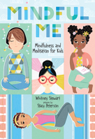 Mindful Me: Mindfulness and Meditation for Kids 0807551449 Book Cover