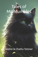 Tales of Mr. Mumbles B0C52NQZMP Book Cover