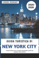 Guida turistica di New York City 2025-2026 (Italian Edition) B0FLPPJD2J Book Cover