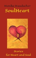 SoulHeart: Stories for Heart and Soul 3347274032 Book Cover