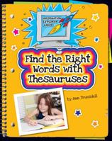 Find the Right Words with Thesauruses 1610803949 Book Cover