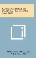 Correspondence Of Maria Van Rensselaer 1669-1689 1428653473 Book Cover