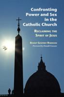 Confronting Power and Sex in the Catholic Church: Reclaiming the Spirit of Jesus 0814618650 Book Cover