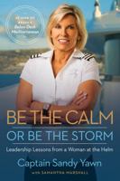 Be the Calm or Be the Storm 1401971954 Book Cover