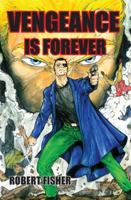 Vengeance is Forever 1970153431 Book Cover