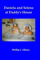 Daniela and Selena at Daddy's House B0BQY8V9D9 Book Cover
