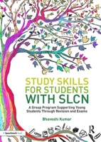 Study Skills for Students with SLCN: A Group Programme Supporting Young Students Through Revision and Exams 1138387312 Book Cover