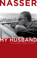 Nasser: My Husband 9774166116 Book Cover