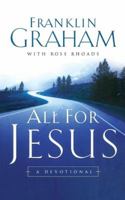 All For Jesus: A Devotional 0785273948 Book Cover