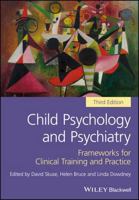 Child Psychology and Psychiatry: Frameworks for Clinical Training and Practice 1119170192 Book Cover