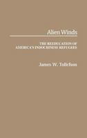 Alien Winds: The Reeducation of America's Indochinese Refugees 0275932257 Book Cover