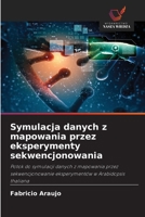 Symulacja danych z mapowania przez eksperymenty sekwencjonowania (Polish Edition) 6208635594 Book Cover