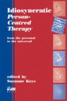 Idiosyncratic Person-Centred Therapy: From the Personal to the Universal 189805956X Book Cover