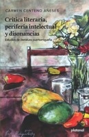 Crítica literaria, periferia intelectual y disonancias.: Estudios de literatura puertorriqueña B0H9YV2637 Book Cover