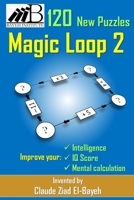 Magic Loop 2: New Brain Game With 120 New Puzzles B08JDXBNTY Book Cover
