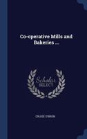 Co-Operative Mills and Bakeries ... 1376823233 Book Cover