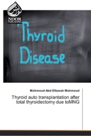 Thyroid auto transplantation after total thyroidectomy due toMNG 6202359501 Book Cover