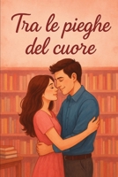 Tra le pieghe del cuore B0FSDJK345 Book Cover