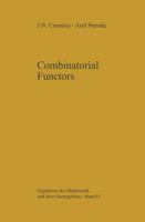 Combinatorial functors (Ergebnisse der Mathematik und ihrer Grenzgebiete) 3642859356 Book Cover