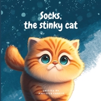 Socks, the stinky cat B0BTYQYXFR Book Cover