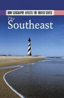 How Geography Affects the United States: The Southeast [Volume II] 0313322511 Book Cover