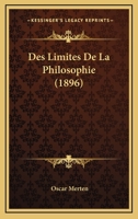 Des Limites De La Philosophie (1896) 1144236509 Book Cover