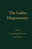 The Ladies' Dispensatory 1138974153 Book Cover