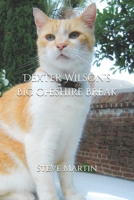 Dexter Wilson’s Big Cheshire Break B0GPK8ZXW1 Book Cover