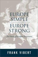 Europe Simple, Europe Strong: The Future of European Governance 0745628532 Book Cover